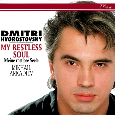 My Restless Soul 专辑 Nikolai Korniev/Dmitri Hvorostovsky