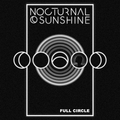 Full Circle 專輯 Nocturnal Sunshine