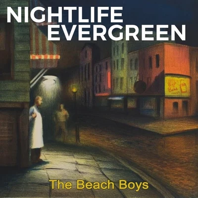 The Beach Boys Nightlife Evergreen