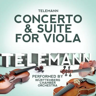 Telemann: Concerto & Suite for Viola Performed by Württemberg Chamber Orchestra 專輯 Georg Philipp Telemann