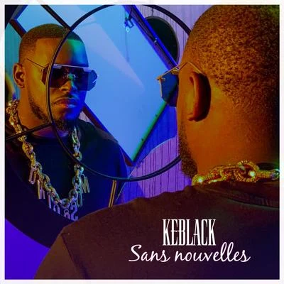 Sans nouvelles 專輯 Kalash Criminel/Keblack