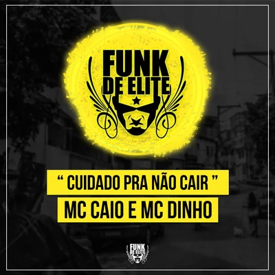 Cuidado pra Não Cair 專輯 MC Caio