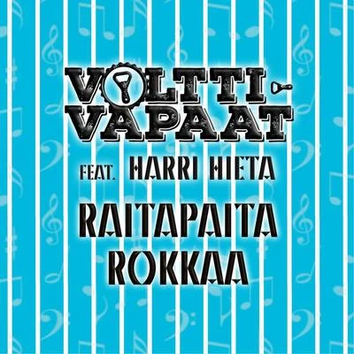 Raitapaita rokkaa (feat Harri Hieta) 專輯 Volttivapaat