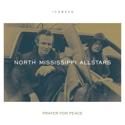 Prayer for Peace 專輯 North Mississippi Allstars