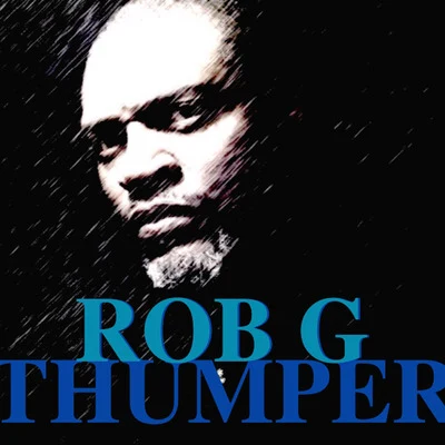 Thumper 專輯 Maximo/Rob G/Thizz Latin/Dolla aka Da Costa Da Dolla Boy