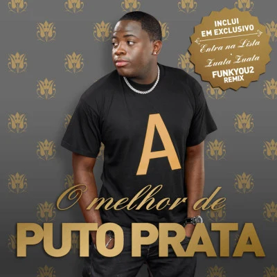 O melhor de 專輯 Puto Prata/DJ Habias