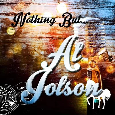 Nothing but Al Jolson 專輯 Al Jolson