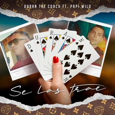 Se Las Trae 專輯 Duran The Coach/Papi Wilo/Franco El Gorilla