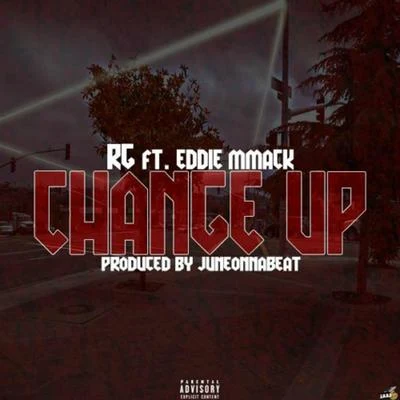 Change Up (feat. Eddie MMack) 专辑 Eddie MMack