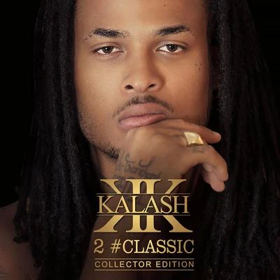 2 #Classic (Collector Edition) 专辑 Kalash