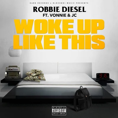 Woke up Like This 专辑 Kacey Khaliel/Robbie Diesel