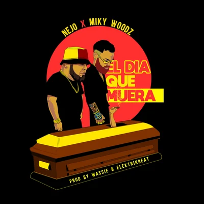 El Día Que Muera 专辑 Miky Woodz