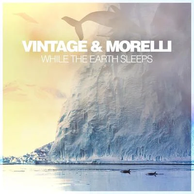 While the Earth Sleeps 專輯 Vintage & Morelli/Rainbow Addict