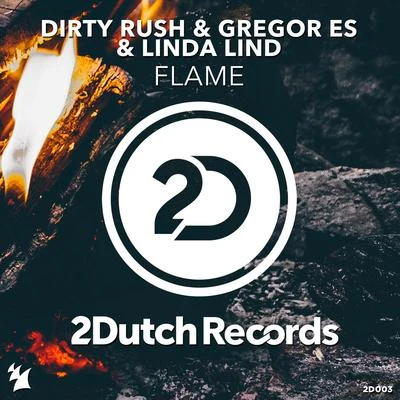 Flame 專輯 Dirty Rush & Gregor Es