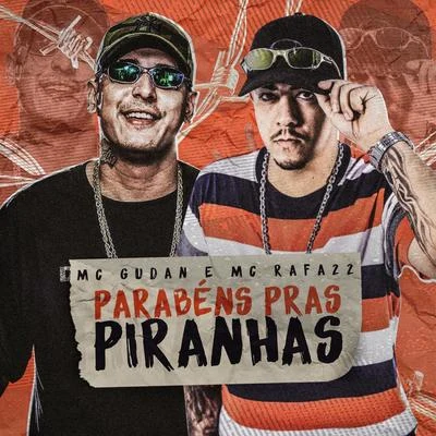 Parabéns Pras Piranhas 專輯 MC Gudan/Mc Magal/Mc Cassiano