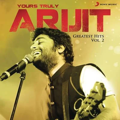 Yours Truly Arijit, Vol. 2 專輯 Arijit Singh/Shreya Ghoshal/Javed - Mohsin/DJ Amit B