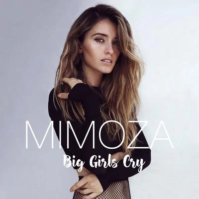 Big Girls Cry 專輯 Mimoza/Spencer & Hill