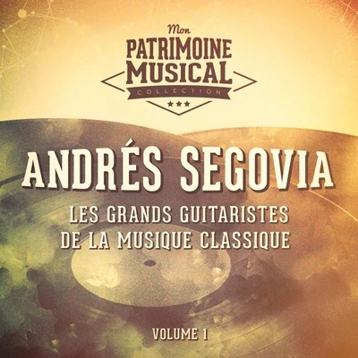 Les grands guitaristes de la musique classique : Andrés Segovia, Vol. 1 專輯 Andrés Segovia/Guillermo Gomez