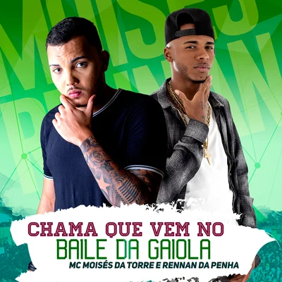 Chama Que Vem no Baile da Gaiola 专辑 Gshytt/AKA Russo/MC Moisés da Torre