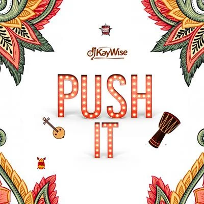 Push It 專輯 Dj Kaywise