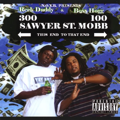 Sawyer St. Mobb 專輯 Reek Daddy