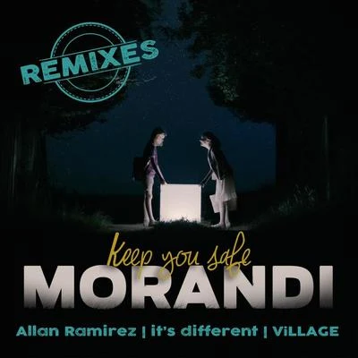 MorandiINNA Keep You Safe (Remixes)