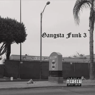 Gangsta Funk Vol. 3 專輯 Cele0n/DJ Alex Funk/Young Bleed