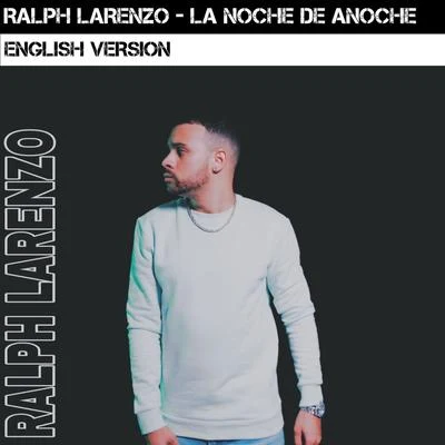 La Noche De Anoche (English Version) 專輯 Ralph Larenzo