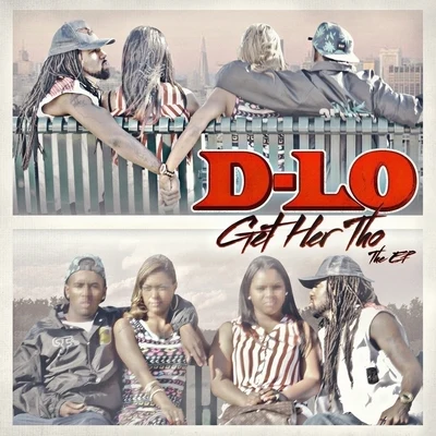 Get Her Tho - The EP 專輯 D-Lo