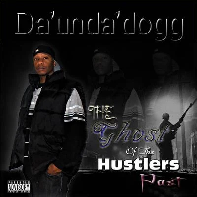 The Ghost of the Hustlers Past 專輯 DaUndaDogg