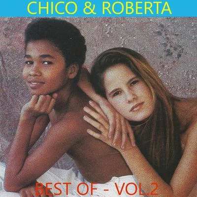 Chico & Roberta Best Of, Vol. 2 專輯 Rio Santana/CHIco/Dj Namto/Gipsy Kings