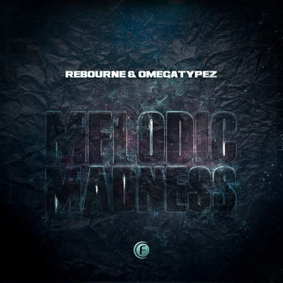 Melodic Madness 專輯 Rebourne/Zatox/Dave Revan