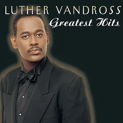 Greatest Hits 專輯 Luther Vandross