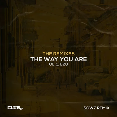 The Way You Are (The Remixes) (SOWZ Remix) 專輯 SOWZ/OL.C/L2U