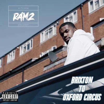 Brixton To Oxford Circus 专辑 Ramz