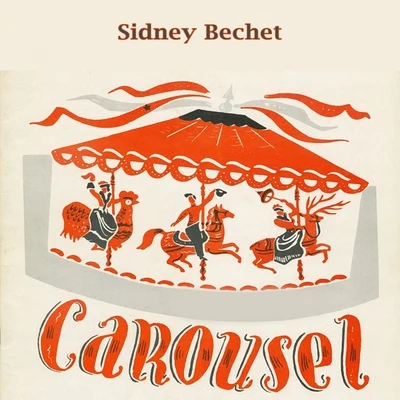 Carousel 专辑 Tommy Ladnier/Cliff Jackson/Teddy Bunn/Sidney Bechet