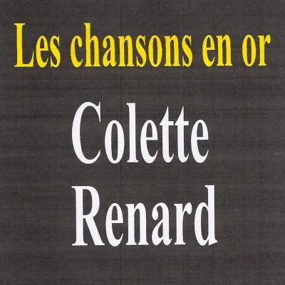 Les chansons en or 專輯 Colette Renard