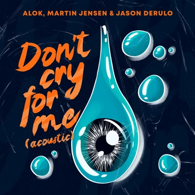 Don’t Cry For Me (Acoustic) 專輯 Alok/Bruno Martini/Zeeba