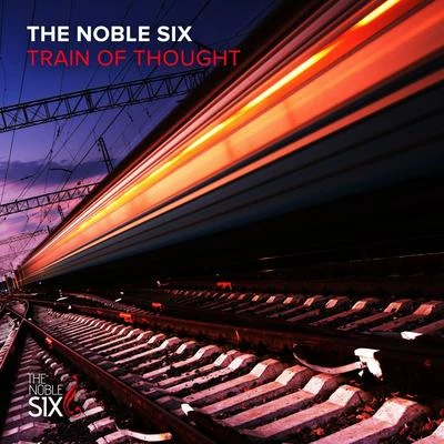 Train Of Thought 專輯 The Noble Six