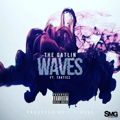 Waves (feat. Takticz) - Single 專輯 The Gatlin/Robbie Diesel