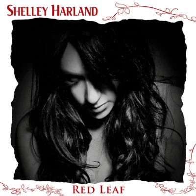 Red Leaf (Bonus Edition) 专辑 Shelley Harland