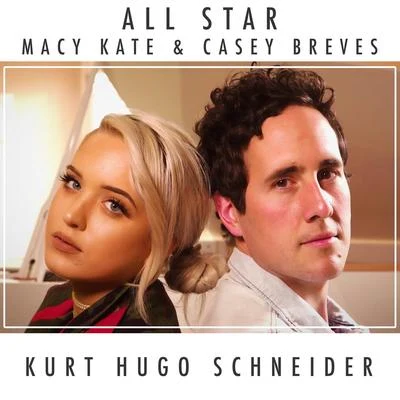 All Star 專輯 Kurt Hugo Schneider/Against The Current/Madilyn Bailey/Sam Tsui/Chrissy Constanza