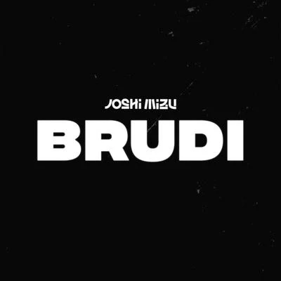 Brudi 專輯 Joshi Mizu