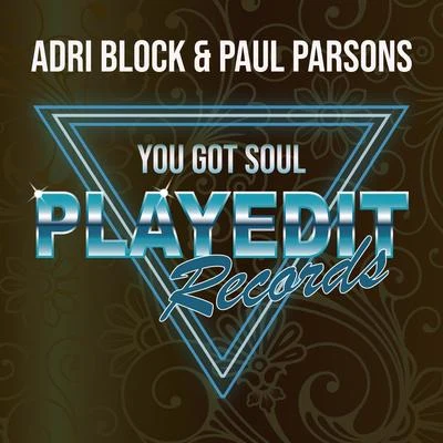 Adri BlockPaul Parsons You Got Soul