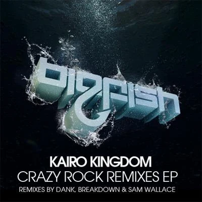 Crazy Rock Remixes EP 專輯 Kairo Kingdom