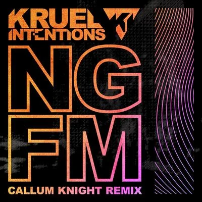 NGFM (Callum Knight Remixes) 專輯 Yasmin Jane/Kruel Intentions