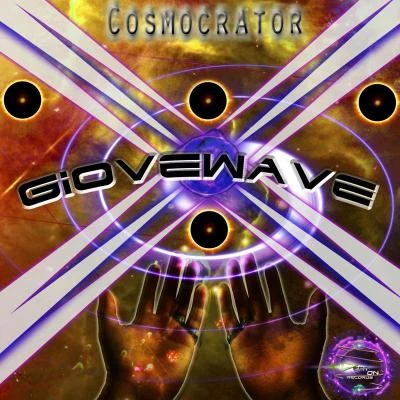 Cosmocrator 专辑 Ground Zero (放射空间)/Giovewave