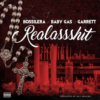 Realassshit (feat. Baby Gas & Garrett) 专辑 Baby Gas/Whipp/Pooh Hefner/Prinxe Thumpa