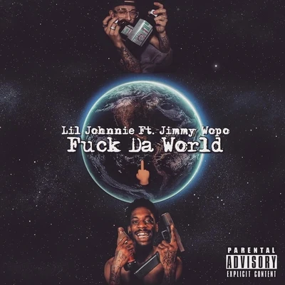 **** da World (feat. Jimmy Wopo) 专辑 Jimmy Wopo