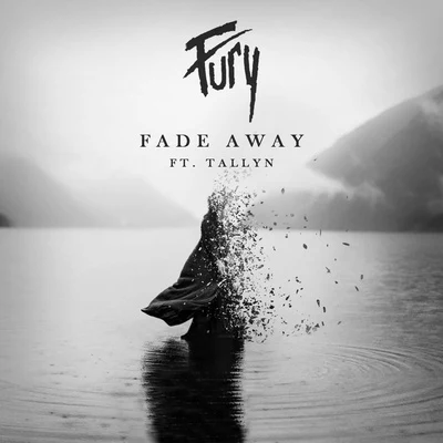 Fade Away (feat. Tallyn) 專輯 Fury